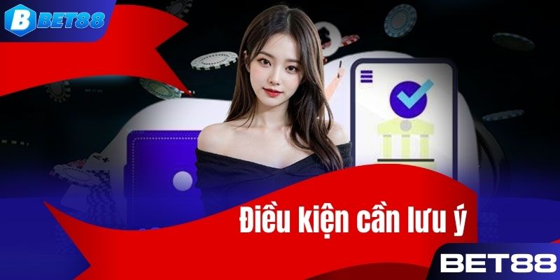 Điều kiện về nạp tiền BET88